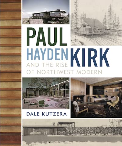 Paul Hayden Kirk and the Rise of Northwest Modern