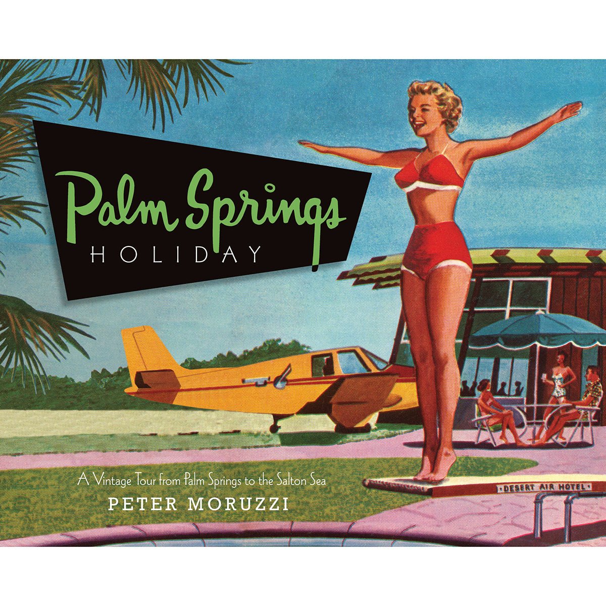 Palm Springs Holiday Book - Destination PSP