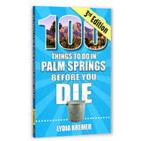 100 Things to Do in Palm Springs Before You Die