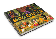 SHAG EXOTICA Hardcover book