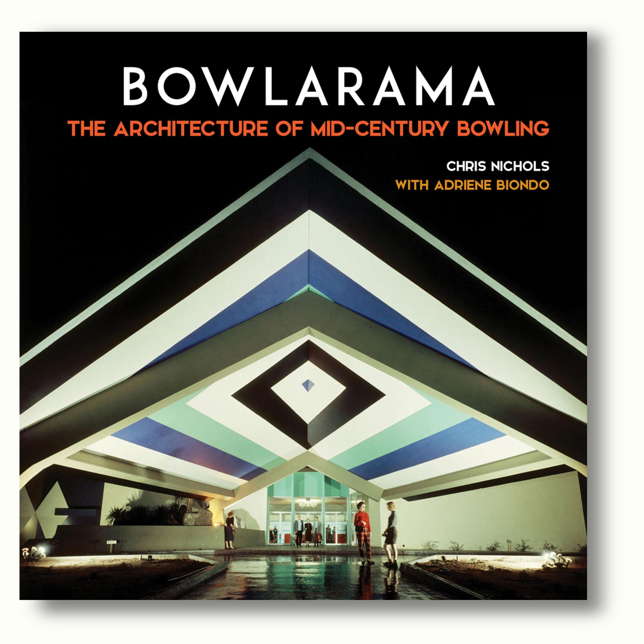 Bowlarama : The Architecture of Mid - Century Bowling Book - Destination PSP