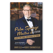 Palm Springs Maitre d': Secrets and Stories from Behind the Podium