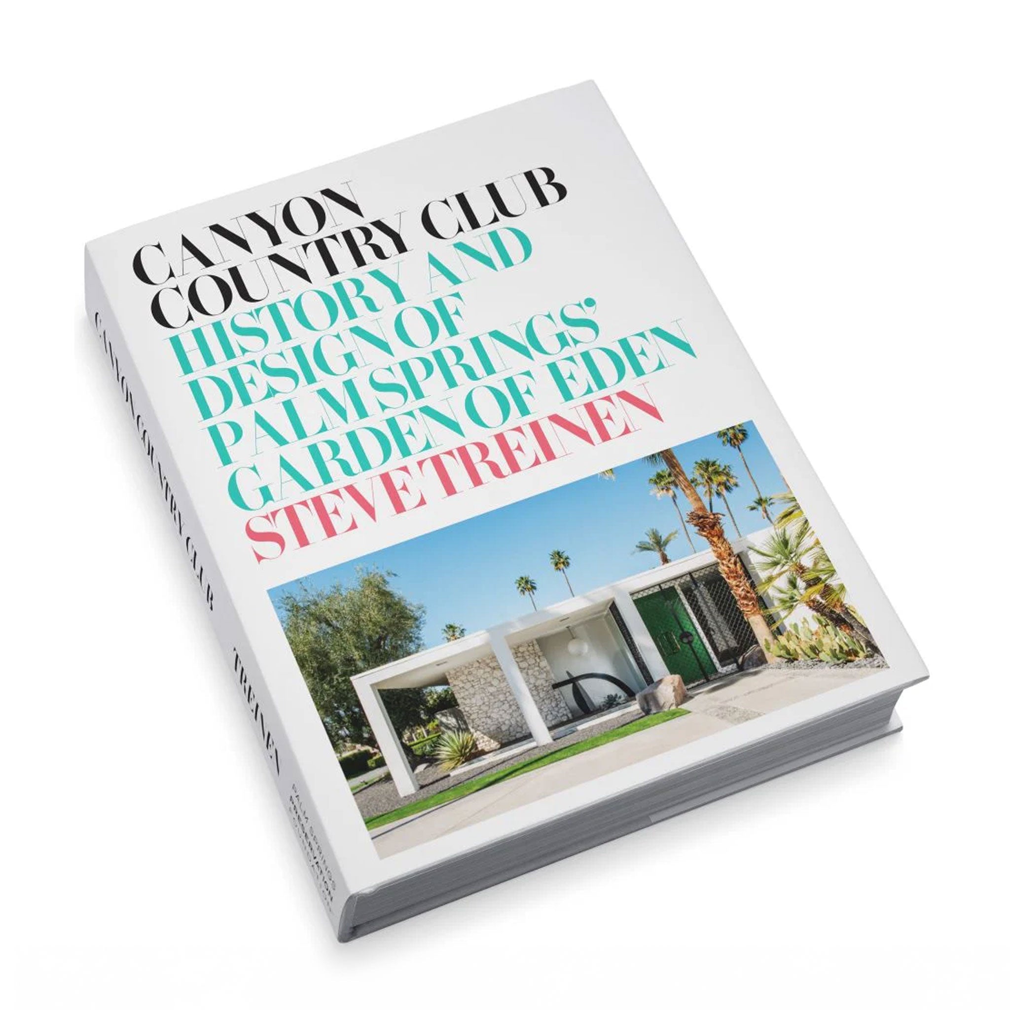 Canyon Country Club: History and Design of Palm Springs' Garden of Eden - Destination PSP