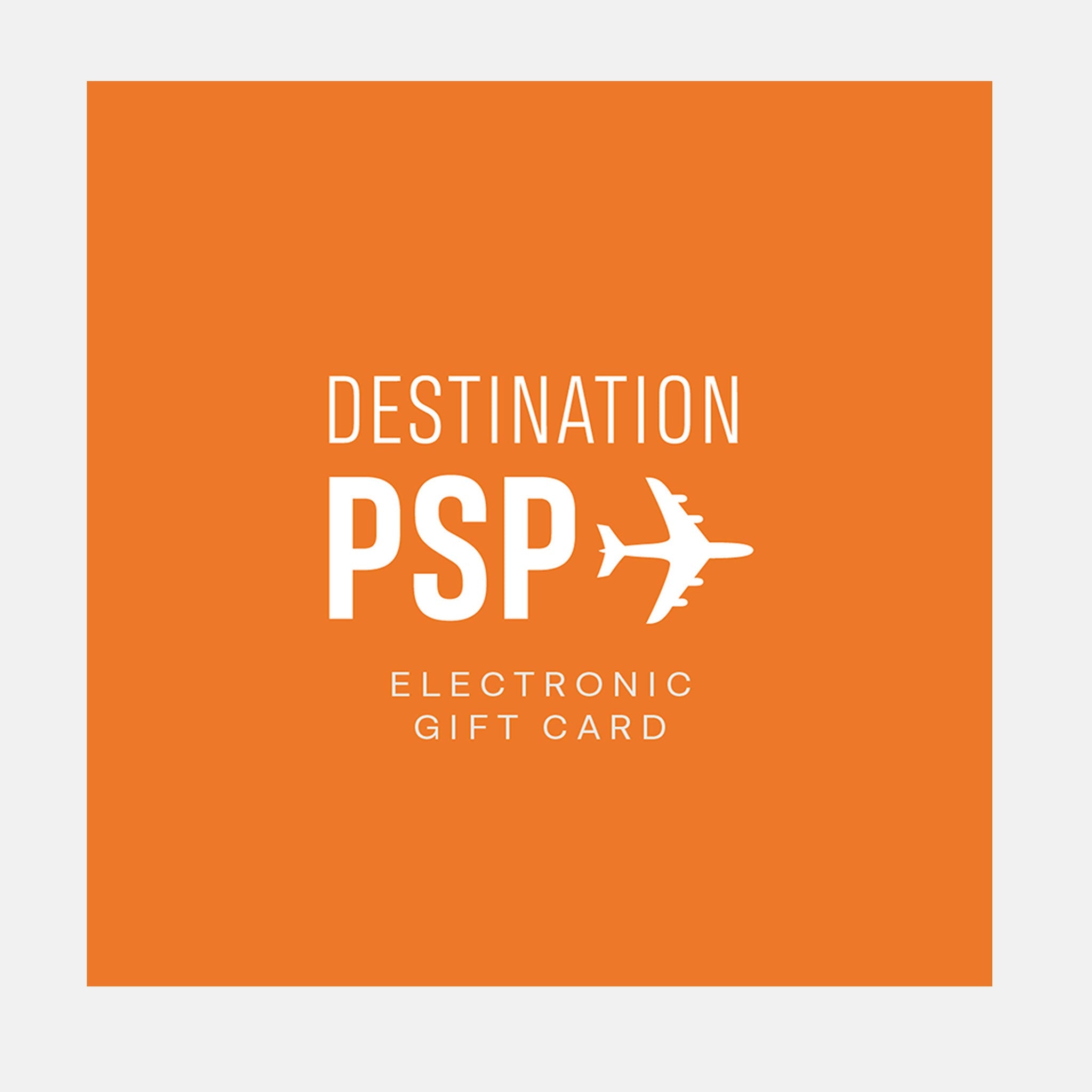 Electronic Gift Card - Destination PSP