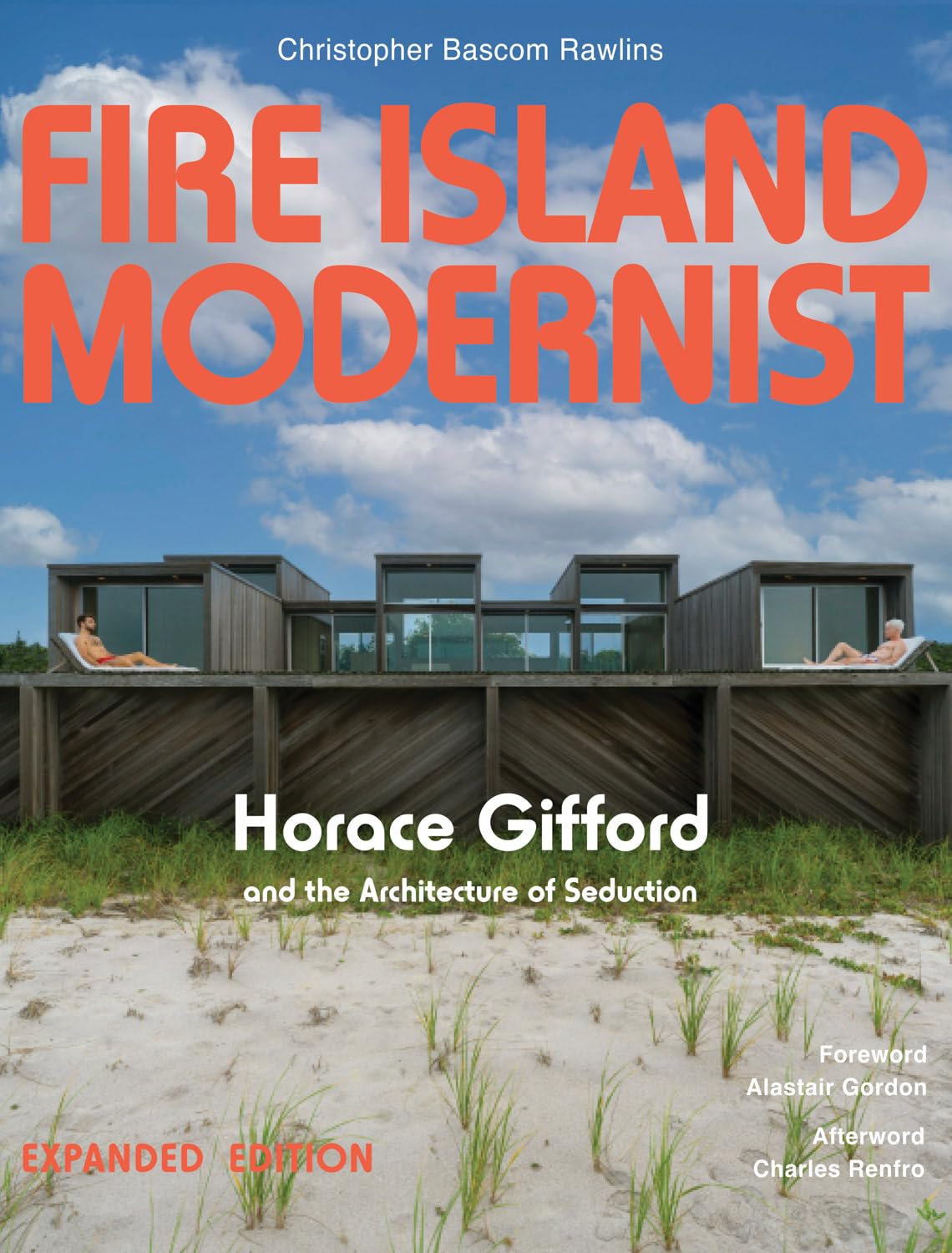 Fire Island Modernist: Horace Gifford and the Architecture of Seduction: Expanded Edition - Destination PSP