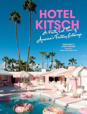 Hotel Kitsch: A Pretty Cool Tour of America’s Fantasy Getaways - Destination PSP