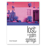 Lost in Palm Springs by Greer Honeywill