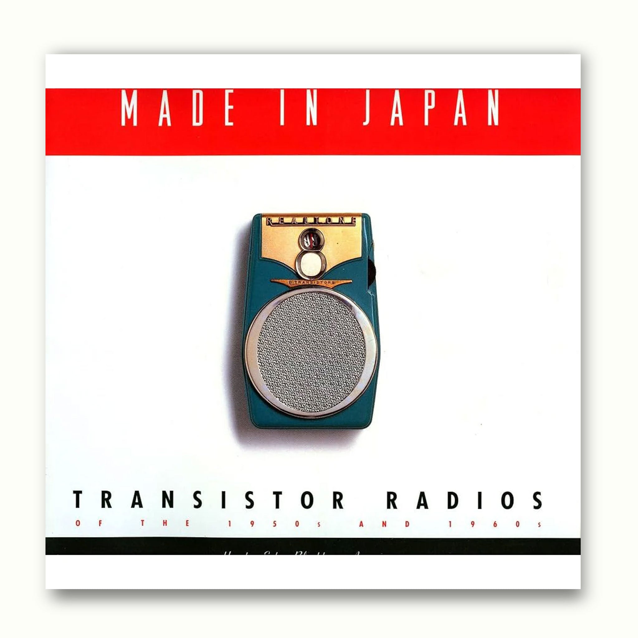 Made in Japan: Transistor Radios of the 1950s and 1960s