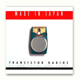 Made in Japan: Transistor Radios of the 1950s and 1960s