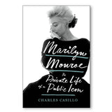 Marilyn Monroe: The Private Life of a Public Icon
