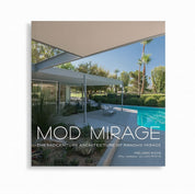 Mod Mirage: The Midcentury Architecture of Rancho Mirage
