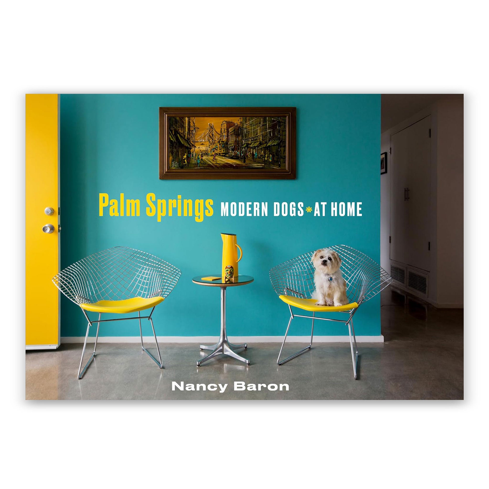 Palm Springs Modern Dogs at Home by Nancy Baron