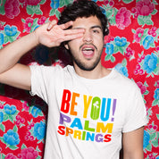 Unisex T-shirt - 2024 Palm Springs Pride Be You - White