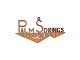 Wooden Ornament - Palm Springs Standing Sign
