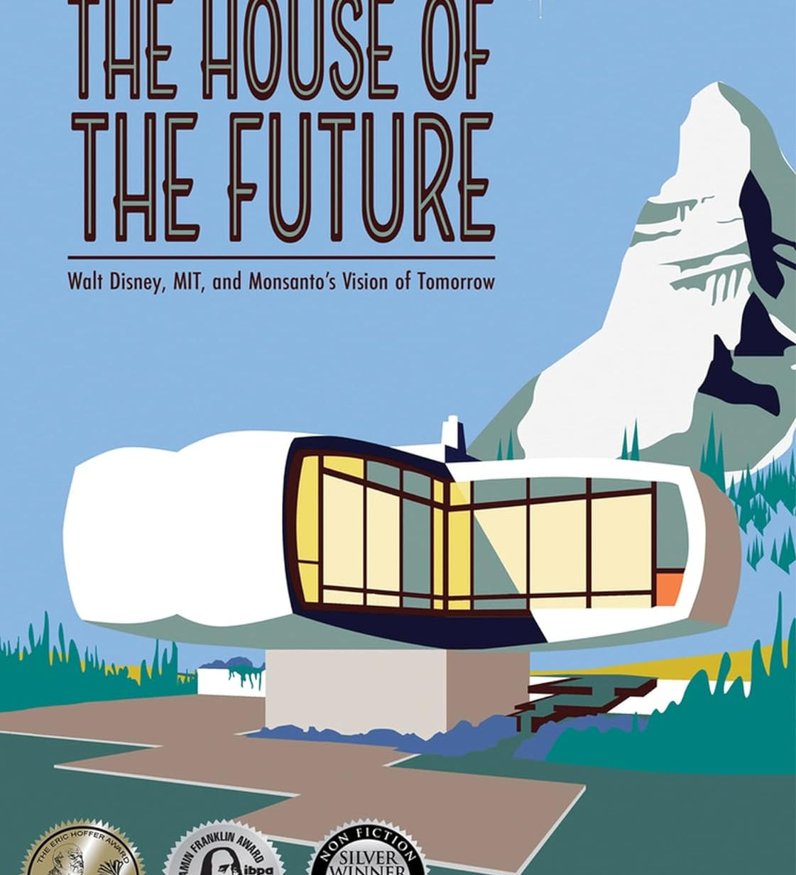 The House of the Future: Walt Disney, MIT, and Monsanto's Vision of Tomorrow - Destination PSP