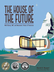 The House of the Future: Walt Disney, MIT, and Monsanto's Vision of Tomorrow - Destination PSP