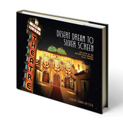 Desert Dream to Silver Screen: The Story of the Historic Palm Springs Plaza Theatre