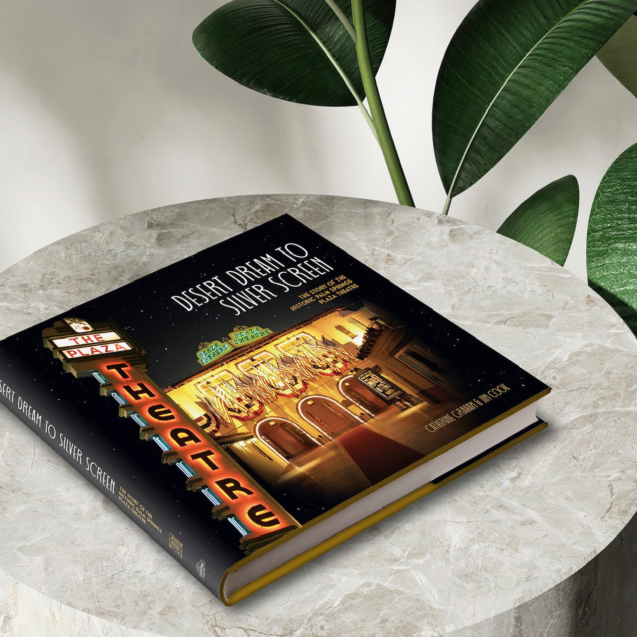 Desert Dream to Silver Screen: The Story of the Historic Palm Springs Plaza Theatre