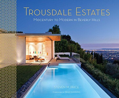 Trousdale Estates: Midcentury to Modern in Beverly Hills - Destination PSP