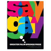 2022 Greater Palm Springs Pride Official Poster - Say Gay - Destination PSP