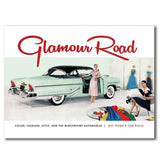 Glamour Road: Color, Fashion, Style, and the Midcentury Automobile