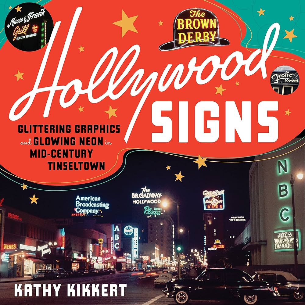 Hollywood Signs: Glittering Graphics and Glowing Neon in Mid-Century Tinseltown - Destination PSP