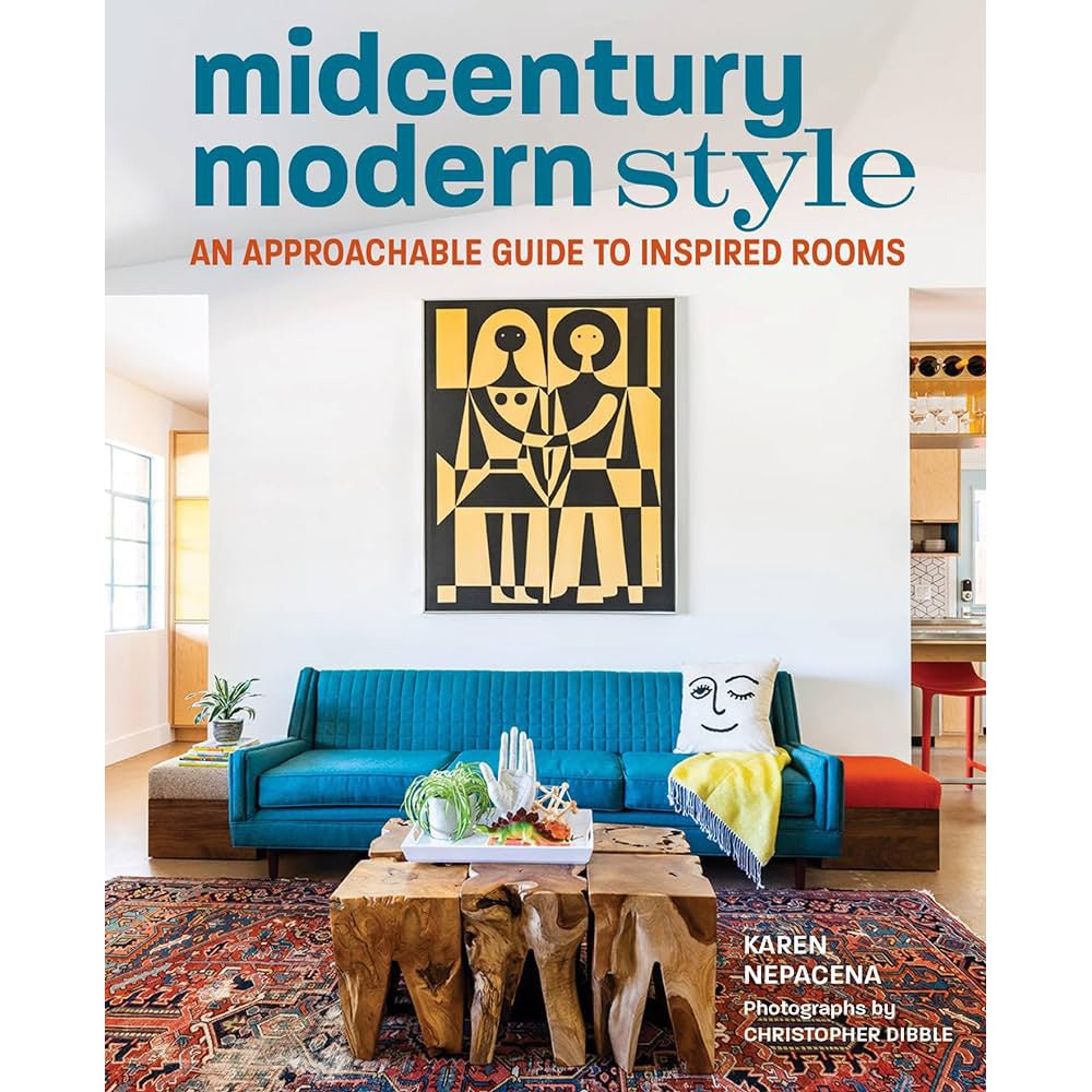 Midcentury Modern Style: An Approachable Guide to Inspired Rooms - Destination PSP