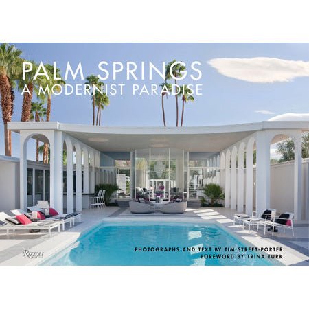 Palm Springs A Modernist Paradise - Destination PSP