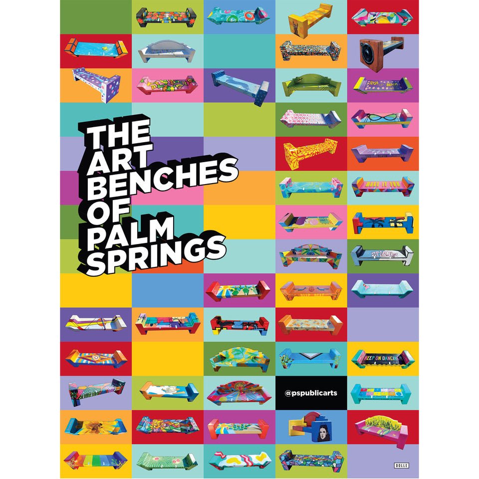 The Art Benches of Palm Springs Poster - Destination PSP