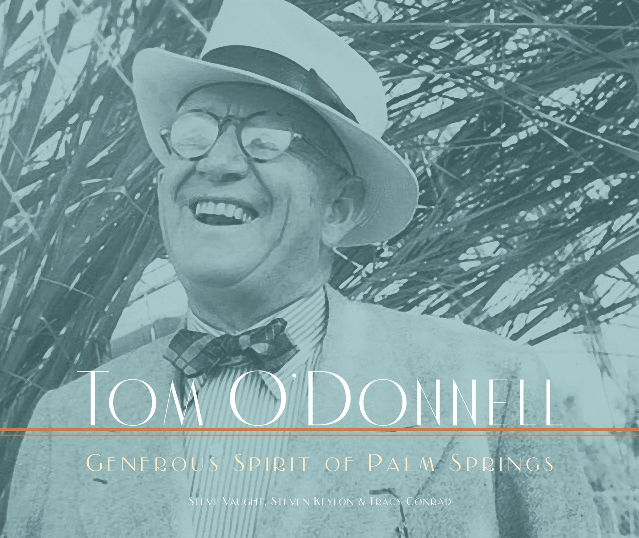 Tom O’Donnell: Generous Spirit of Palm Springs - Destination PSP